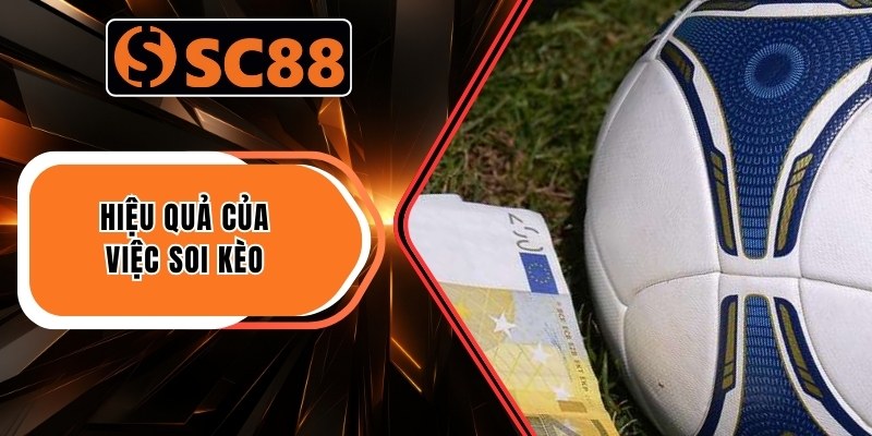 Hiệu quả của việc soi kèo