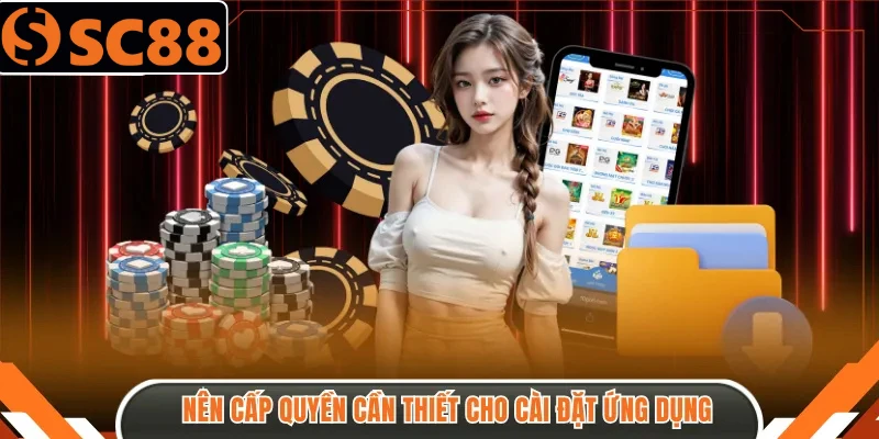 Nên cấp quyền cần thiết cho cài đặt ứng dụng