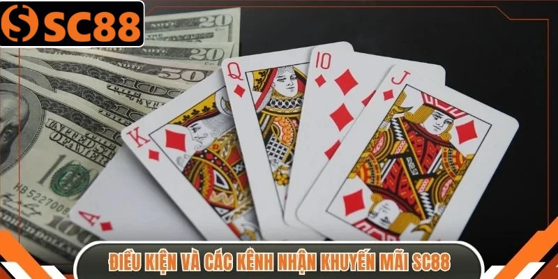 Điều kiện và các kênh nhận khuyến mãi SC88